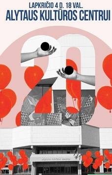 Alytaus kultūros centrui - 20!