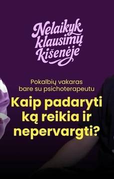 Nelaikyk klausimų kišenėje. Atviras poklabių vakaras bare su psichoterapiautu