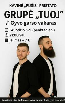 Kavinė ,,Pušis“ pristato grupę ,,Tuoj“