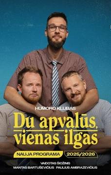 „Humoro klubas“ su programa „Du apvalūs, vienas ilgas“