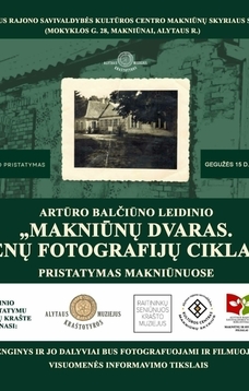Artūro Balčiūno leidinio „Makniūnų dvaras. Senų fotografijų ciklas“ pristatymas
