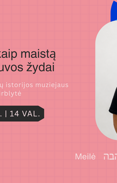 „Ką valgo ir kaip maistą gamina Lietuvos žydai“ 