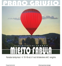 OPENING OF THE "URBAN FABULA" EXHIBITION OF THE PAINTING WORKS OF PRANOS GRIUCHIS