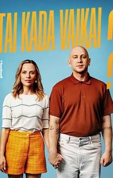  „TAI KADA VAIKAI?“