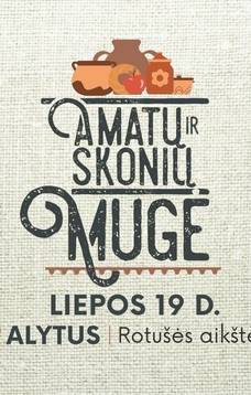 Amatų ir skonių mugė Alytuje!
