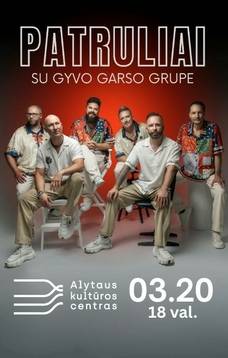 Grupė „Patruliai“ su gyvo garso grupe