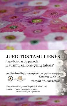 Jurgitos Tamulienės tapybos paroda „Jausmų kelionė gėlių takais“.