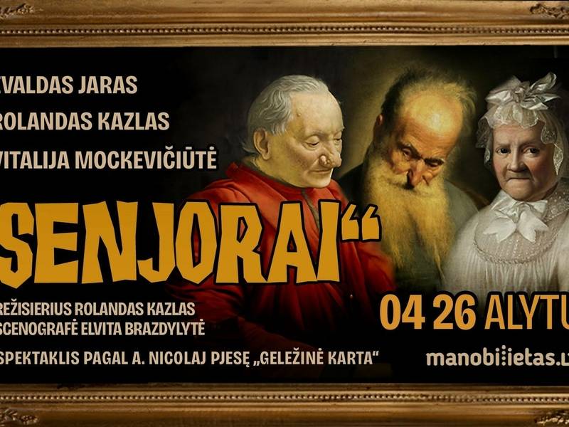 Premjera „SENJORAI“ A. Nicolaj (rež. R.Kazlas)