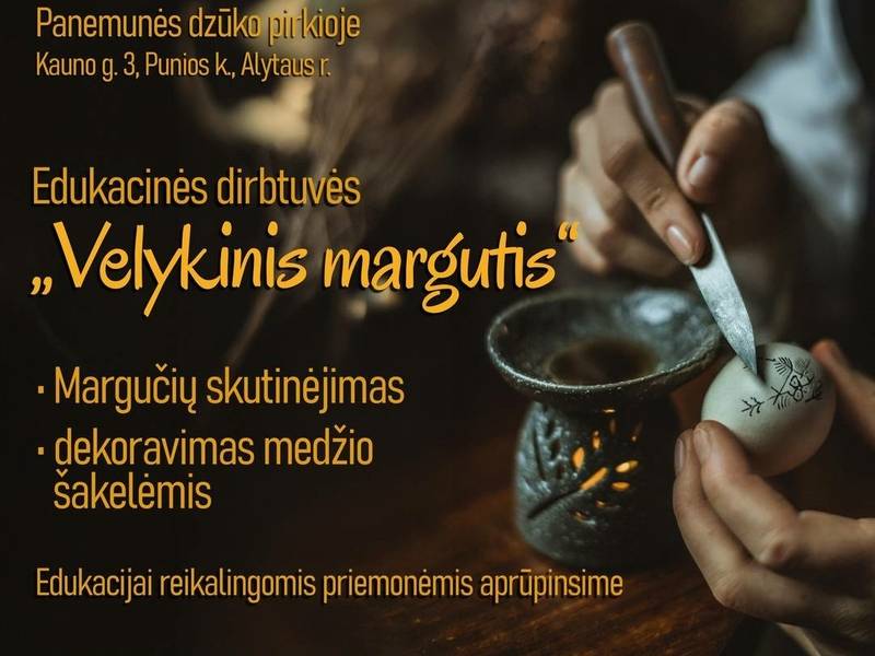 Edukacinės dirbtuvės „Velykinis margutis“