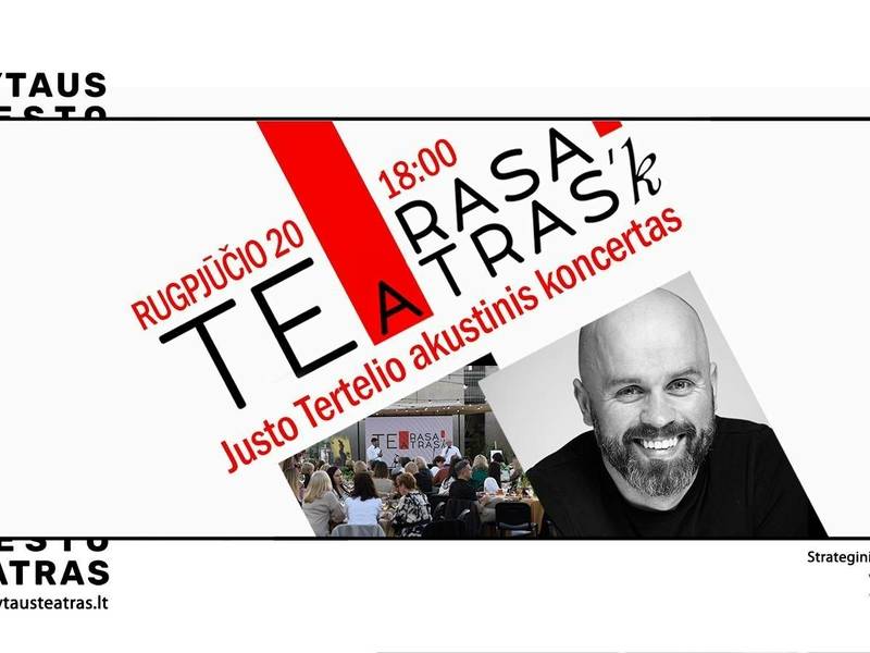 „Terasa teATRAS’k“ Justo Tertelio akustinis koncertas.