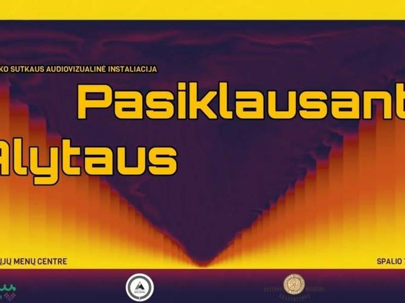 Roko Sutkauskas instaliacija ,,Pasiklausant Alytaus“ pristatymas