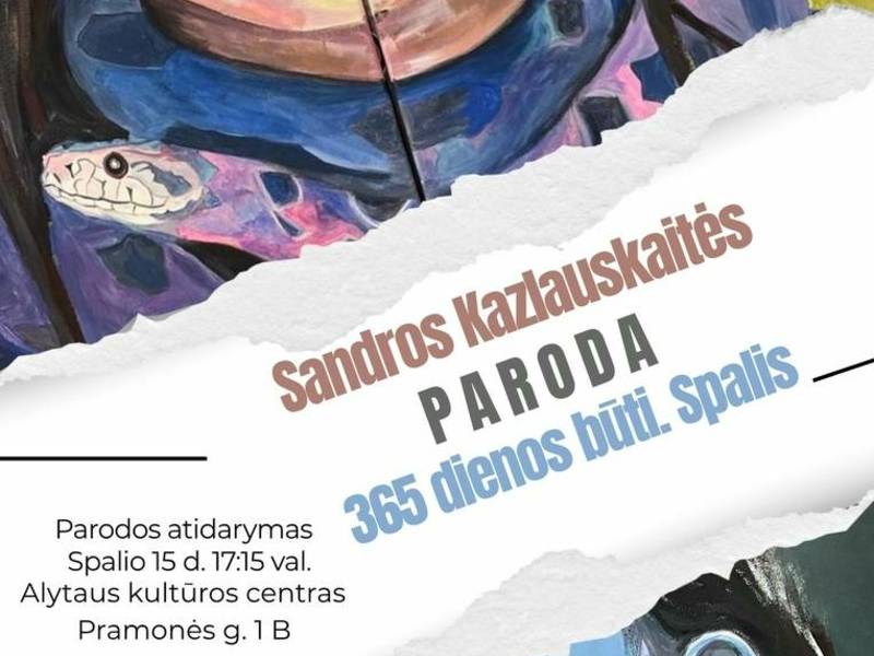 Sandros Kazlauskaitės parodos „365 dienos būti.