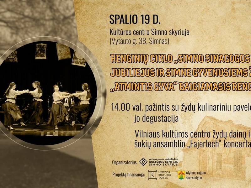 Renginių ciklo ''Simno sinagogos 120 metų jubiliejus ir simne gyvenusiems žydams atmintis gyva'' baigiamasis renginys