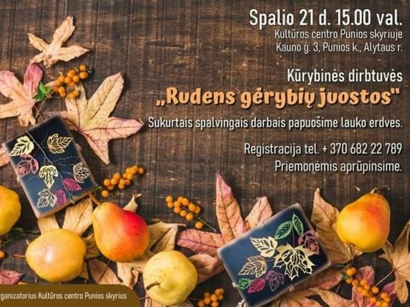 Kūrybinės dirbtuvės „Rudens gėrybių juostos“