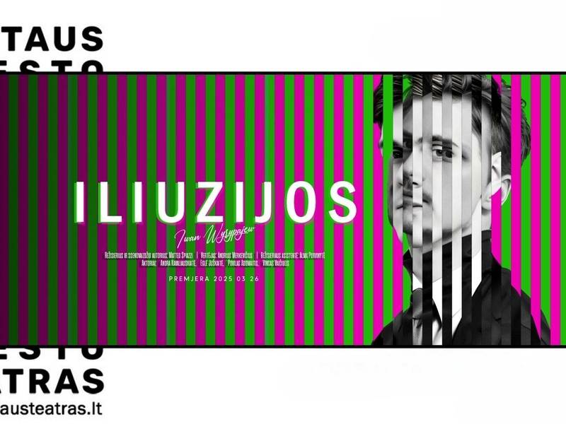 Spektaklis „ILIUZIJOS“