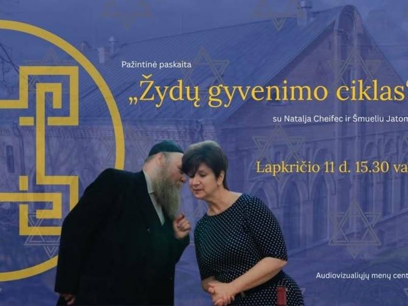 Pažintinė paskaita „Žydų gyvenimo ciklas“ su Natalja Cheifec ir Šmueliu Jatomu