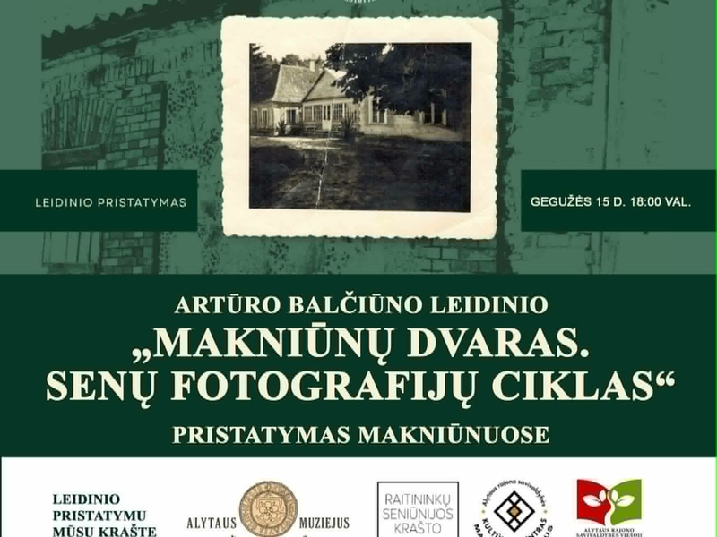 Artūro Balčiūno leidinio „Makniūnų dvaras. Senų fotografijų ciklas“ pristatymas