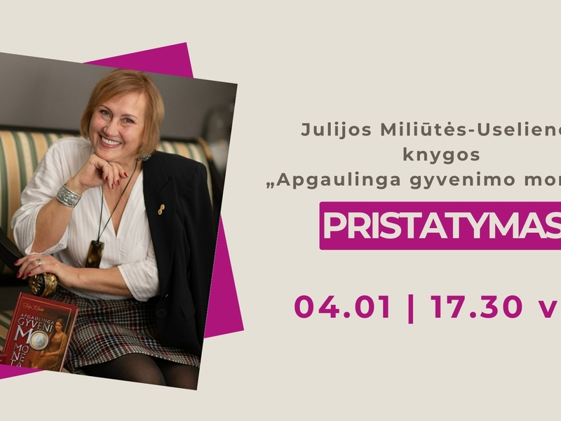 Julijos Miliūtės romano „Apgaulinga gyvenimo moneta“ pristatymas