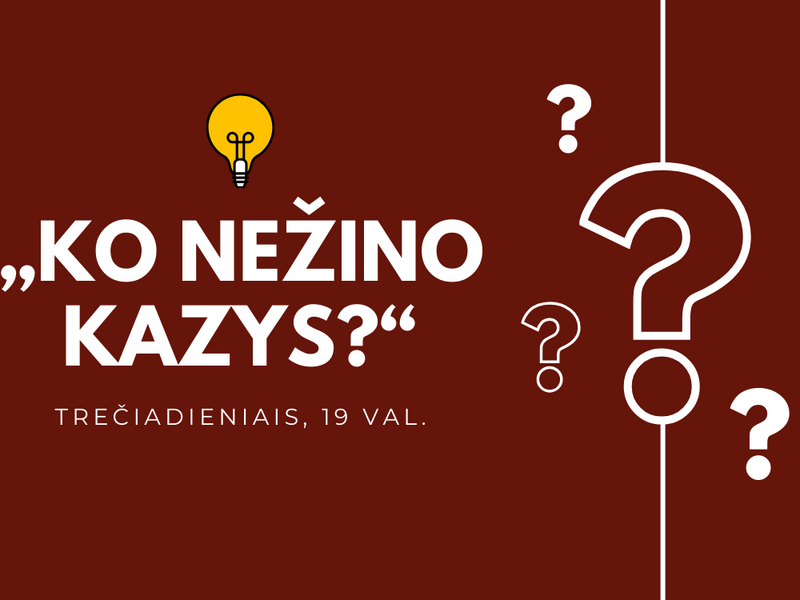 PROTŲ LYGA „KO NEŽINO KAZYS?“