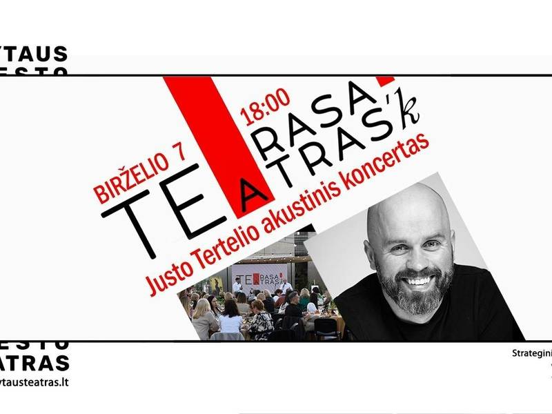 „Terasa teATRAS’k“ Justo Tertelio akustinis koncertas.