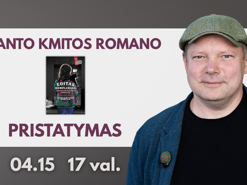 Rimanto Kmitos romano „Editas kompleksas. Normalūs žmones nesišypsa“ pristatymas