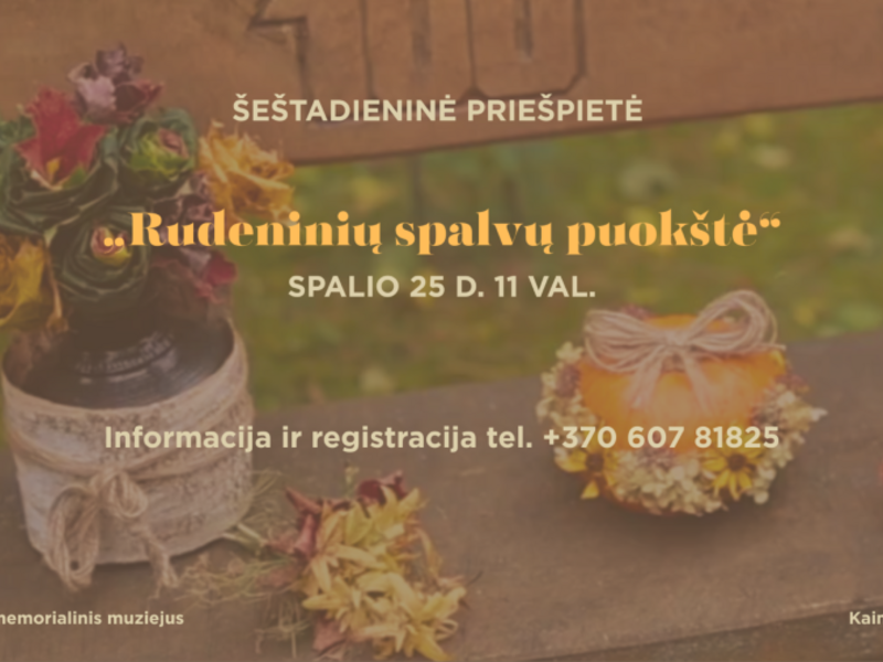 Šeštadieninė priešpietė „Rudeninių spalvų puokštė“