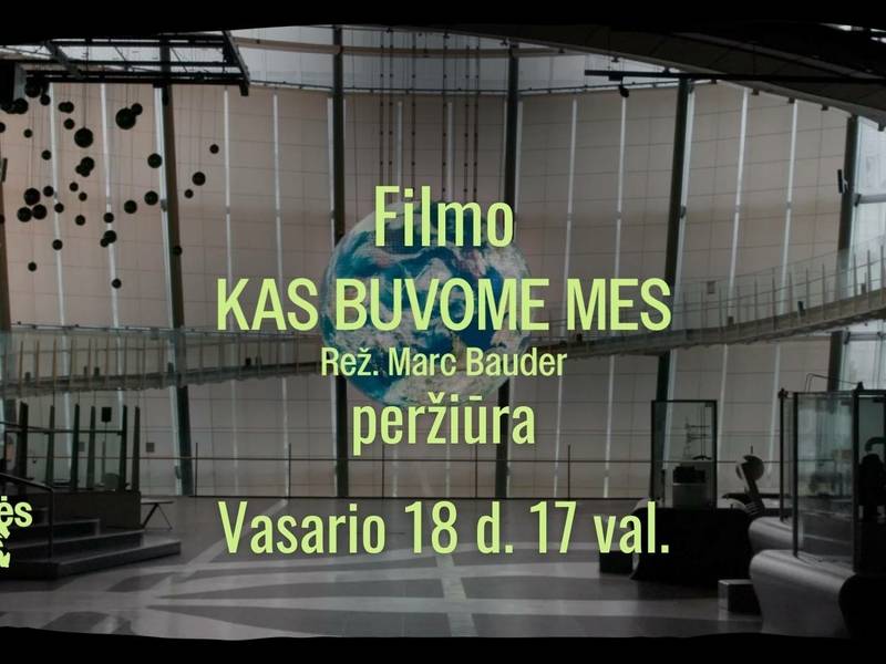 SENGIRĖS KINAS: filmo „Kas buvome mes“ peržiūra