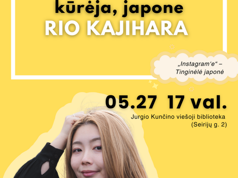 Susitikimas su turinio kūrėja, japone Rio Kajihara