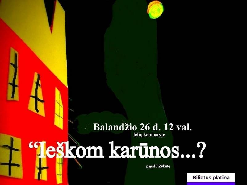 Lėlių spektaklis „Ieškom karūnos...?“