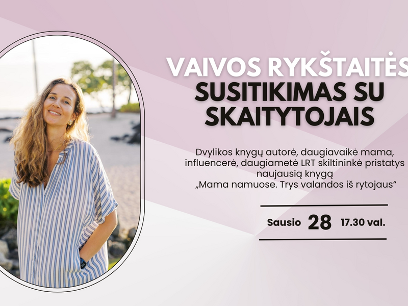 Dvylikos knygų autorės Vaivos Rykštaitės susitikimas su  skaitytojais 