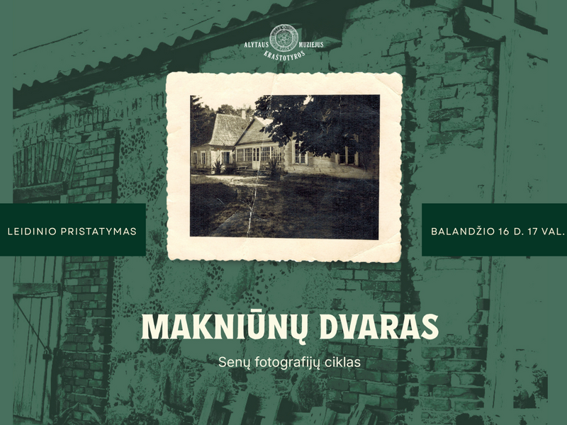 Leidinio „Makniūnų dvaras. Senų fotografijų ciklas“ pristatymas