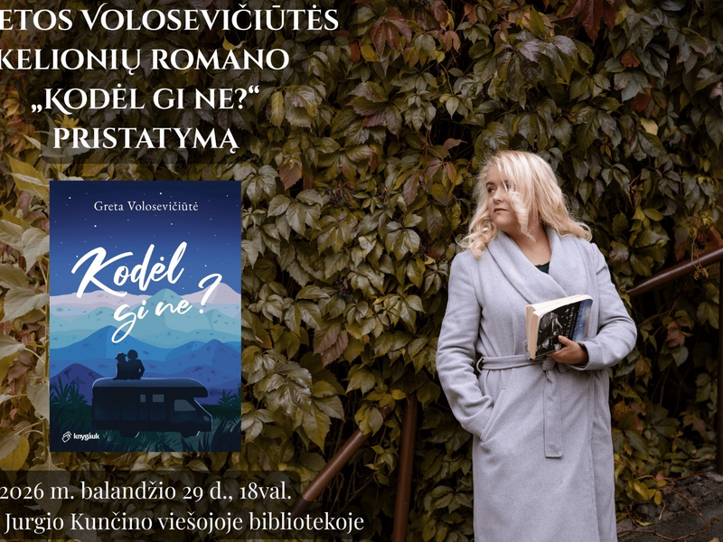 Gretos Volusevičiūtės kelionių romano „Kodėl gi ne?“ pristatymas