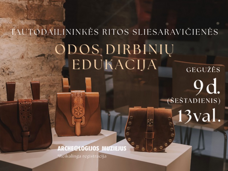 Tautodailininkės Ritos Sliesaravičienės odos dirbinių edukacija