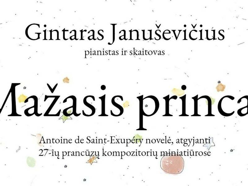  Koncertą-spektaklį “Mažasis princas”.