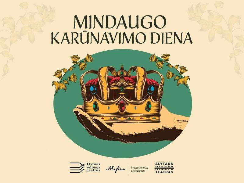 Liepos 6-oji – Lietuvos valstybės Karaliaus Mindaugo karūnavimo diena 