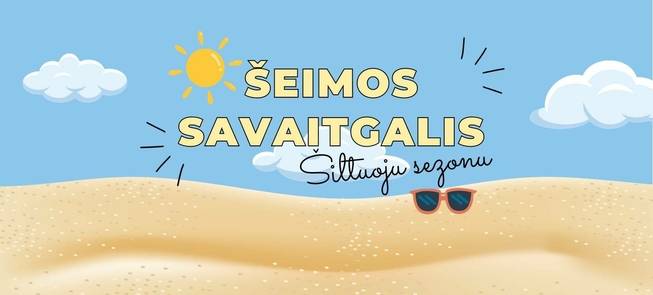 Šeimos savaitgalis šiltuoju metu